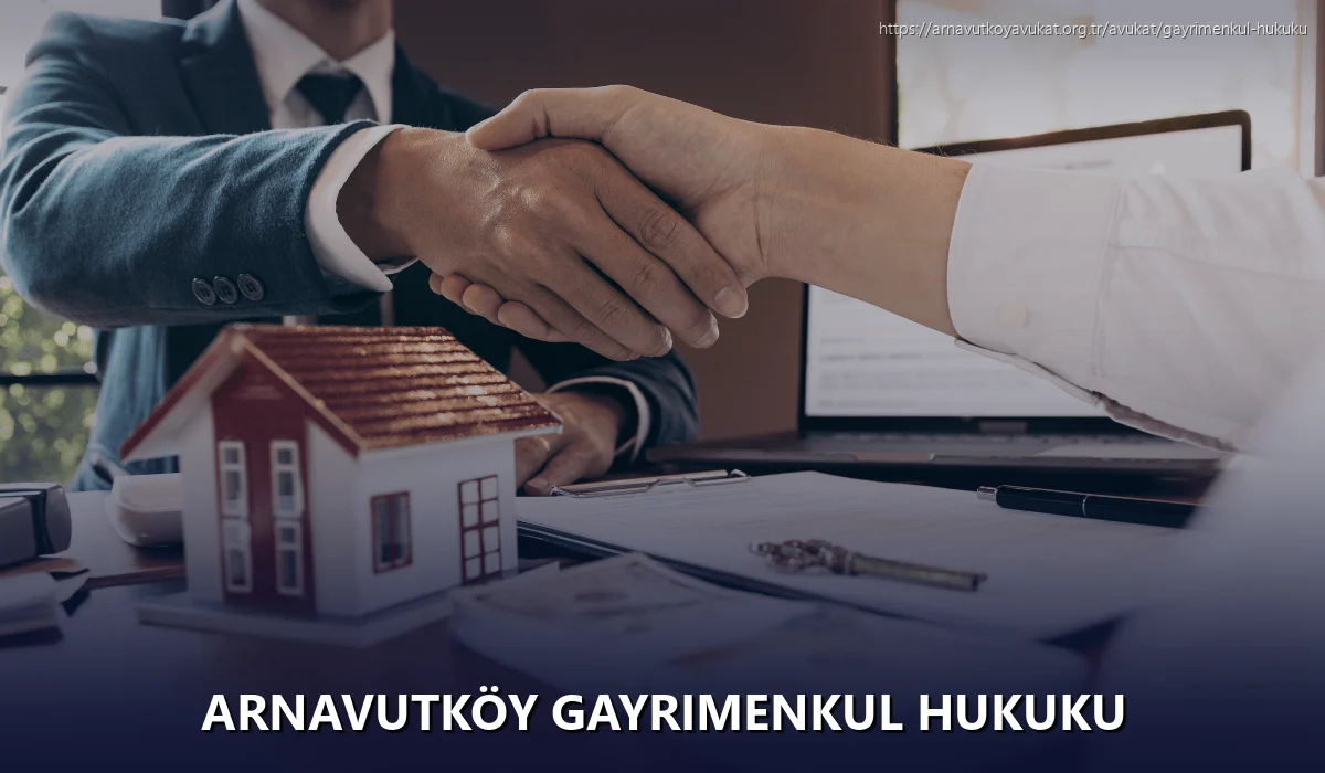 Arnavutköy Gayrimenkul Hukuku