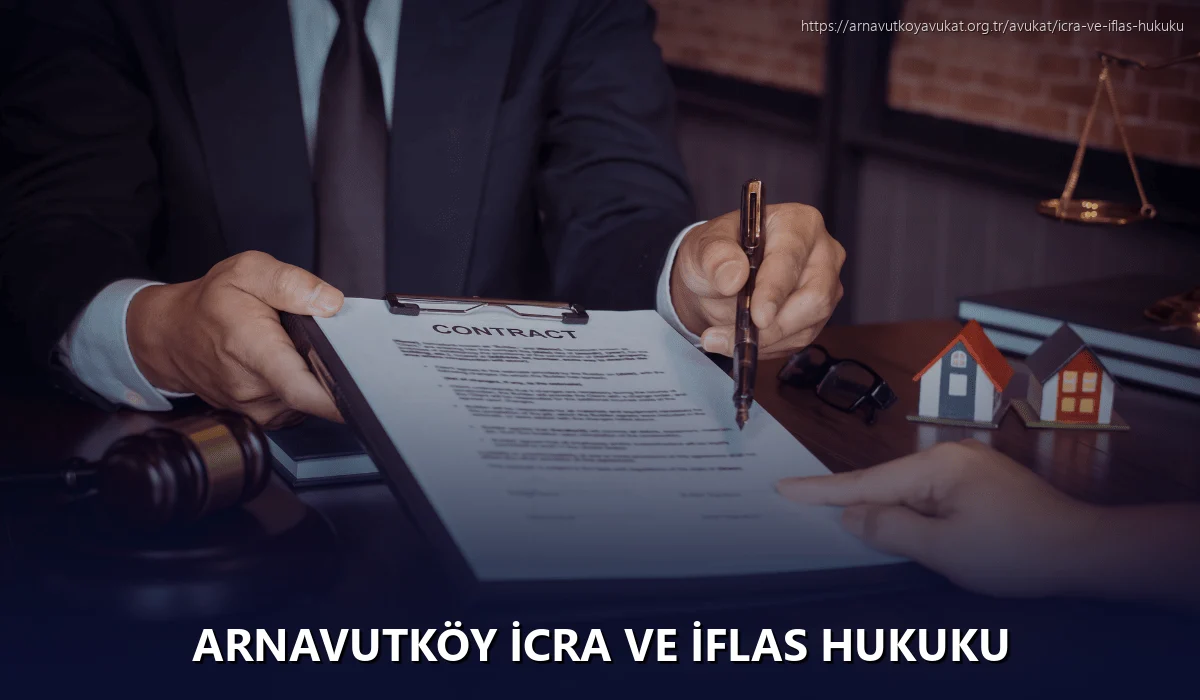 Arnavutköy İcra ve İflas Hukuku