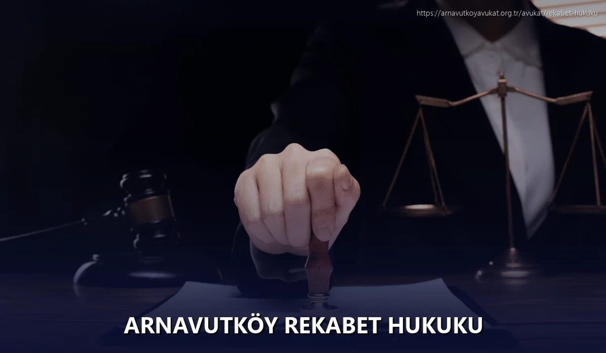 Arnavutköy Rekabet Hukuku