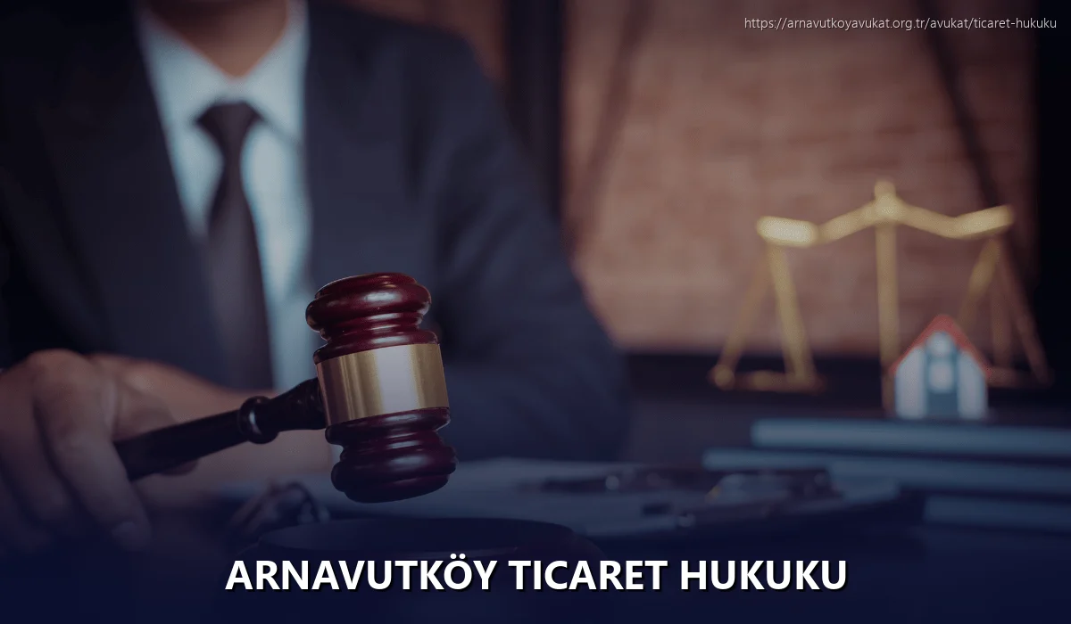 Arnavutköy Ticaret Hukuku